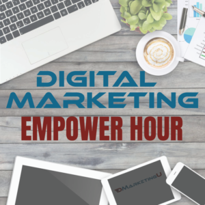 Digital Marketing Empower Hour