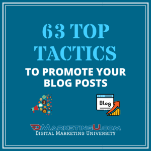 63 Top Tactics to Promote Your Blog Posts